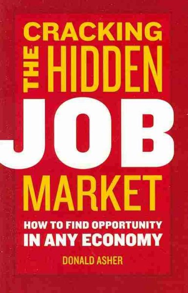 Cracking The Hidden Job Market: How to Find Opportunity in Any Economy cover
