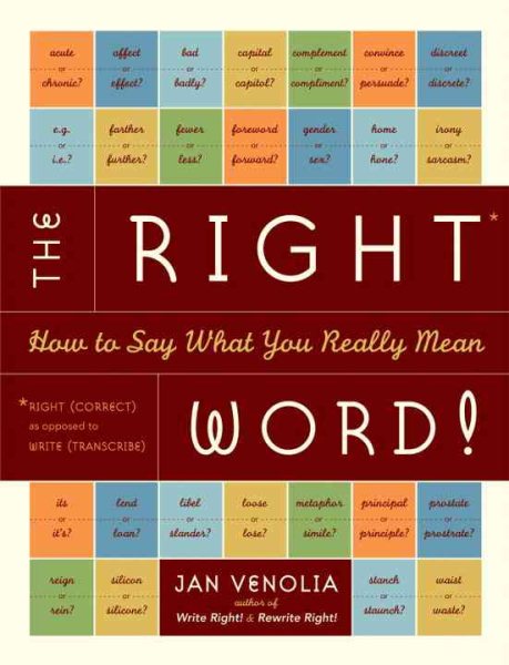 The Right Word!: How to Say What You Really Mean (Right! Series) cover