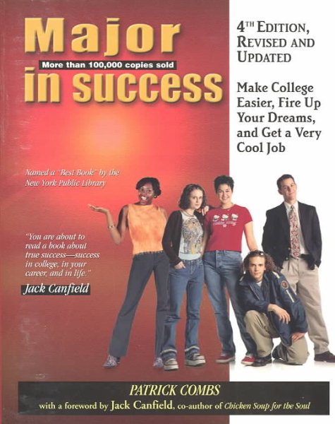 Major in Success, 4th Ed: Make College Easier, Fire up Your Dreams, and Get a Very Cool Job cover