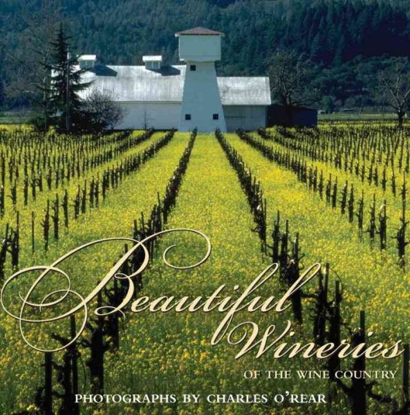 Beautiful Wineries of Wine Country cover