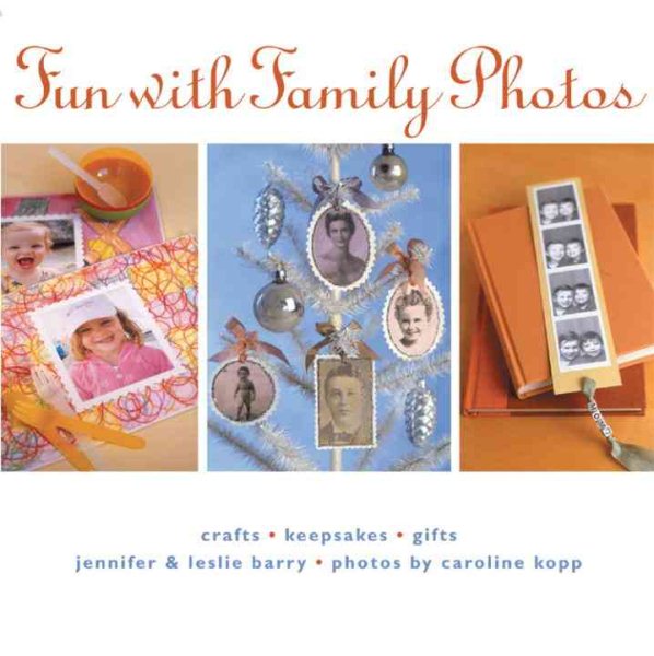 Fun with Family Photos: Crafts, Keepsakes, Gifts cover