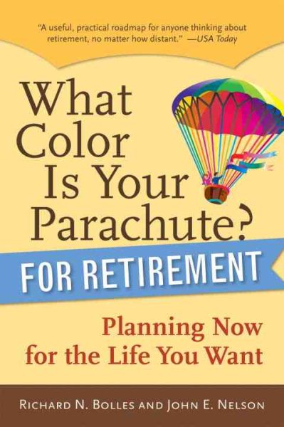 What Color Is Your Parachute? for Retirement: Planning Now for the Life You Want cover