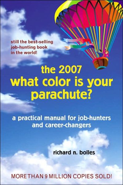 What Color Is Your Parachute? 2007: A Practical Manual for Job-Hunters and Career-Changers cover