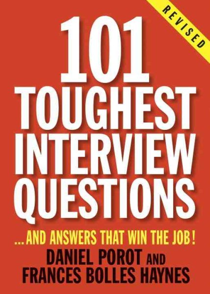 101 Toughest Interview Questions: And Answers That Win the Job! (101 Toughest Interview Questions & Answers That Win the Job) cover