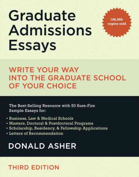Graduate Admissions Essays: Write Your Way into the Graduate School of Your Choice cover