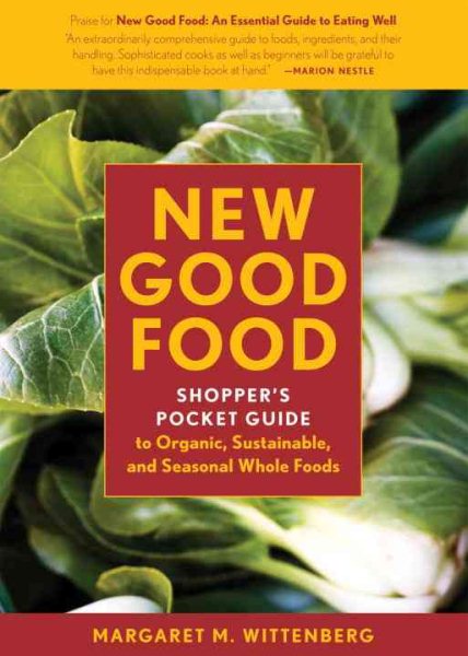 New Good Food Pocket Guide, rev: Shopper's Pocket Guide to Organic, Sustainable, and Seasonal Whole Foods cover