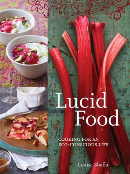 Lucid Food: Cooking for an Eco-Conscious Life cover