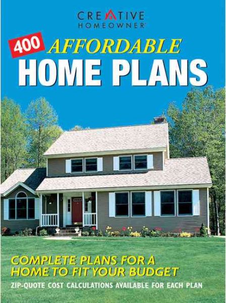400 Affordable Home Plans: Complete Plans for a Home to Fit Your Budget cover