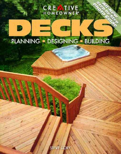 Decks: Planning, Designing, Building cover