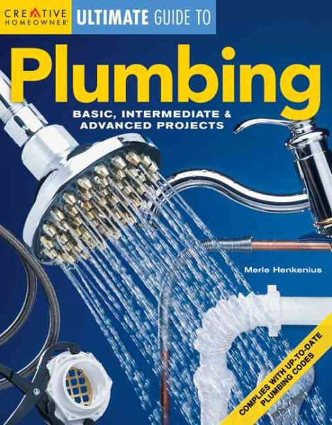 Plumbing: Basic, Intermediate & Advanced Projects cover