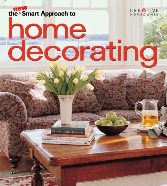 The New Smart Approach to Home Decorating (New Smart Approach Series) cover
