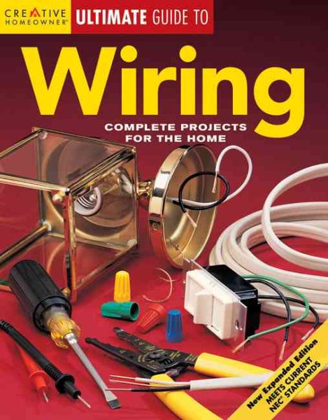 Wiring: Complete Projects for the Home cover