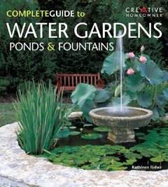 The Complete Guide to Water Gardens, Ponds & Fountains (English and English Edition) cover
