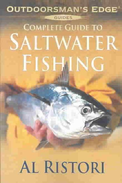 Complete Guide to Saltwater Fishing (Outdoorsman Edge) cover