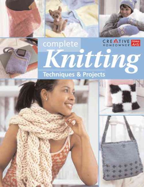 Complete Knitting: Techniques & Projects cover