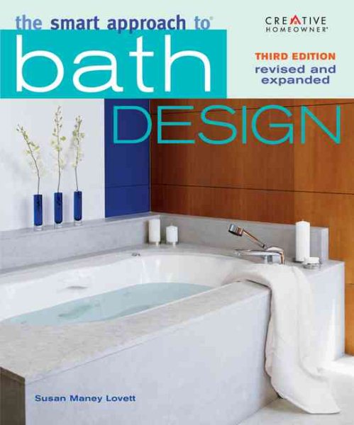 The Smart Approach to® Bath Design, Third Edition (Smart Approach to Bath Design) cover