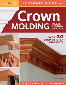 Ultimate Guide to Crown Molding: Plan, Design, Install cover