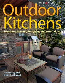 Outdoor Kitchens: Ideas for Planning, Designing, and Entertaining (Creative Homeowner) cover