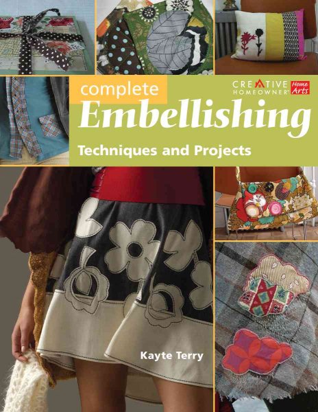 Complete Embellishing: Techniques and Projects cover
