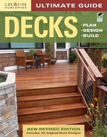 Ultimate Guide: Decks, 4th Edition: Plan, Design, Build (Creative Homeowner) (Home Improvement) cover