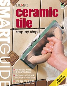 Smart Guide®: Ceramic Tile, All New 2nd Edition: Step by Step (Home Improvement) (English and English Edition) cover