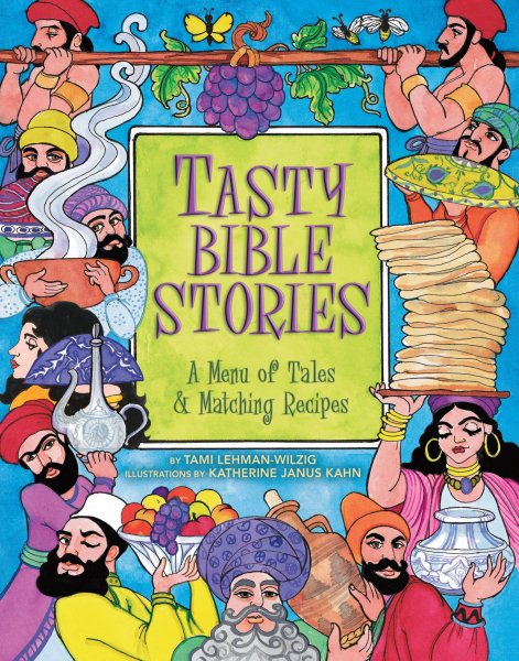 Tasty Bible Stories: A Menu of Tales & Matching Recipes cover