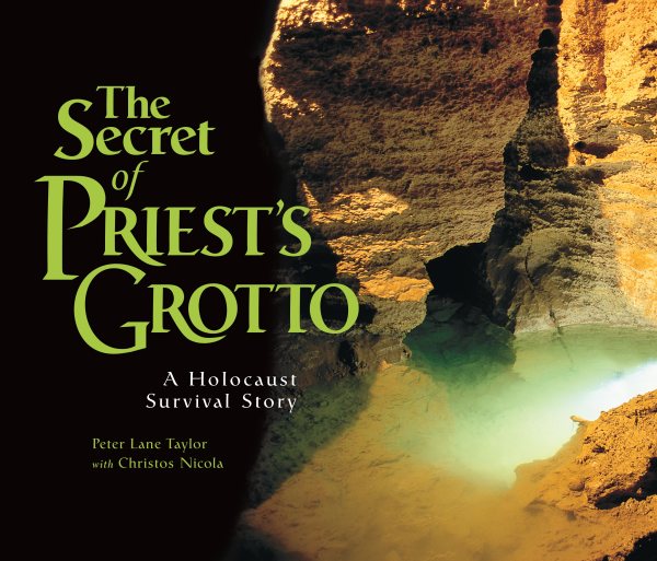 The Secret of Priest's Grotto: A Holocaust Survival Story cover