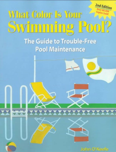 What Color Is Your Swimming Pool? The Guide to Trouble-Free Pool Maintenance cover
