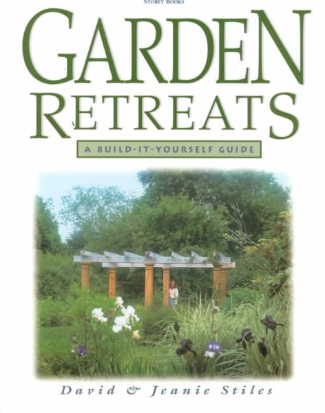 Garden Retreats: A Build-It-Yourself Guide cover