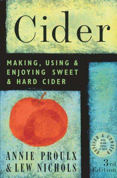 Cider: Making, Using & Enjoying Sweet & Hard Cider, 3rd Edition cover