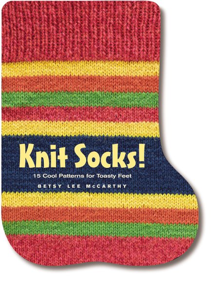 Knit Socks!: 17 Classic Patterns for Cozy Feet cover