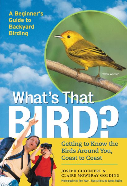 What's That Bird?: Getting to Know the Birds Around You, Coast to Coast cover