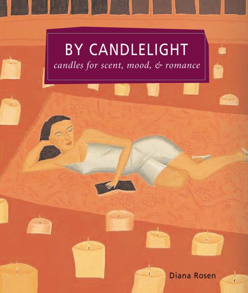 By Candlelight: Candles for Scent, Mood & Romance (Self-Indulgence Series) cover