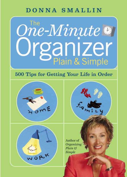 The One-Minute Organizer Plain & Simple: 500 Tips for Getting Your Life in Order cover