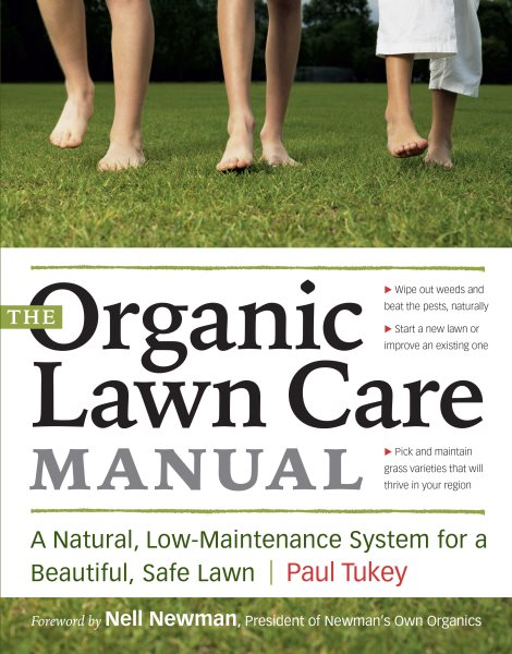 The Organic Lawn Care Manual: A Natural, Low-Maintenance System for a Beautiful, Safe Lawn cover