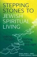 Stepping Stones to Jewish Spiritual Living: Walking the Path Morning, Noon, and Night cover