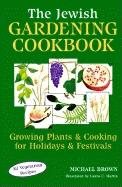 The Jewish Gardening Cookbook: Growing Plants & Cooking for Holidays & Festivals cover