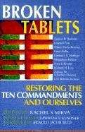 Broken Tablets: Restoring the Ten Commandments and Ourselves cover