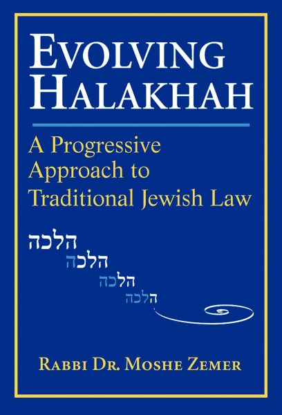 Evolving Halakhah: A Progressive Approach to Traditional Jewish Law cover
