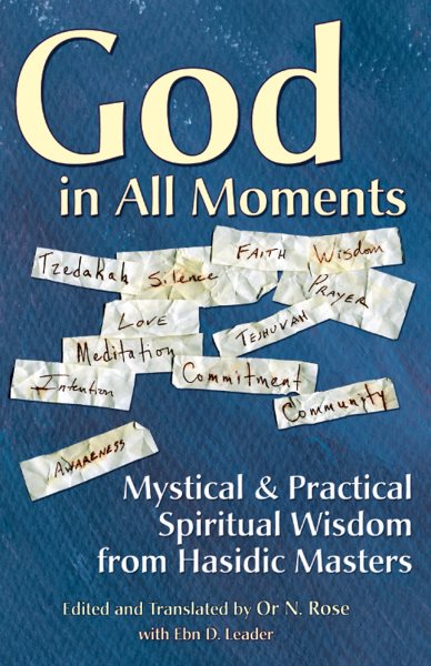 God in All Moments: Mystical & Practical Spiritual Wisdom from Hasidic Masters cover