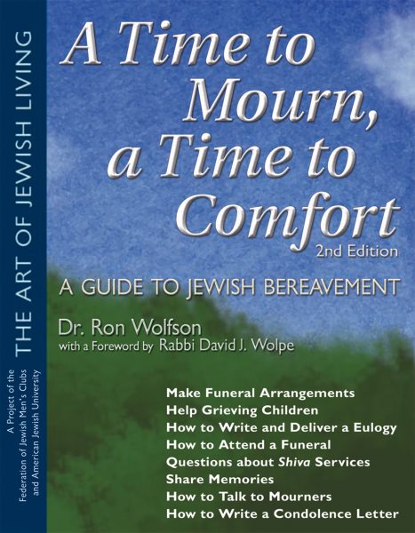 A Time to Mourn, a Time to Comfort: A Guide to Jewish Bereavement (The Art of Jewish Living) cover