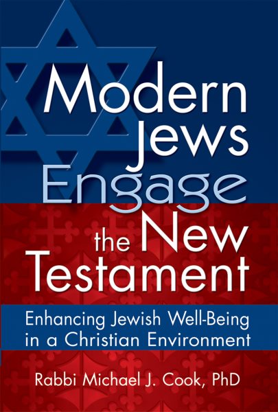Modern Jews Engage the New Testament: Enhancing Jewish Well-Being in a Christian Environment cover