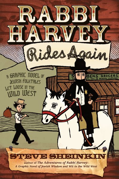 Rabbi Harvey Rides Again: A Graphic Novel of Jewish Folktales Let Loose in the Wild West cover