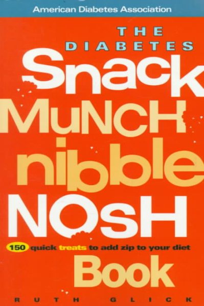 The Diabetes Snack, Munch, Nibble, Nosh Book cover