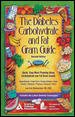 The Diabetes Carbohydrate and Fat Gram Guide : Quick, Easy Meal Planning Using Carbohydrate and Fat Gram Counts
