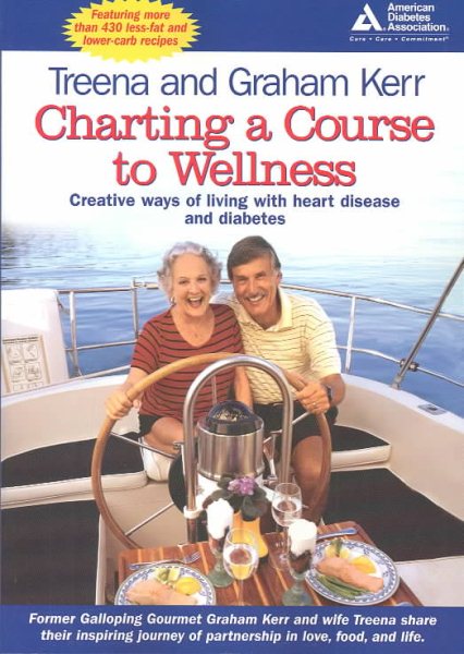Charting a Course to Wellness: Creative Ways of Living with Heart Disease and Diabetes cover