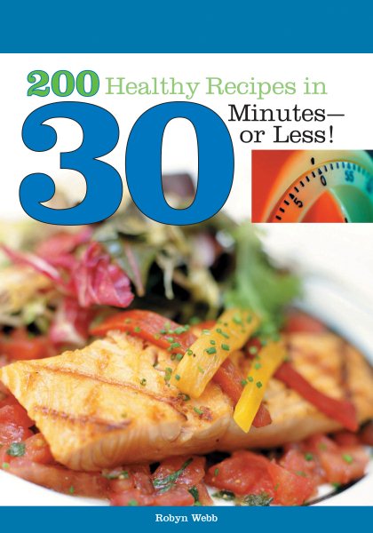 200 Healthy Recipes in 30 Minutes--or Less! cover