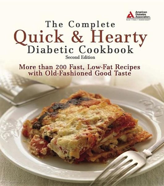 The Complete Quick & Hearty Diabetic Cookbook: More Than 200 Fast, Low-Fat Recipes with Old-Fashioned Good Taste cover