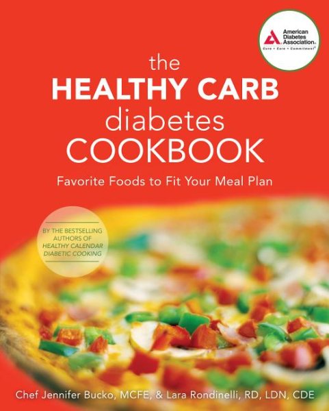 The Healthy Carb Diabetes Cookbook: Favorite Foods to Fit Your Meal Plan cover