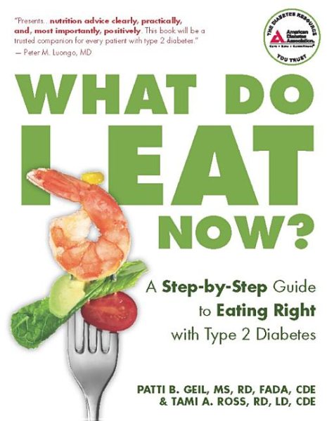 What Do I Eat Now?: A Step-by-Step Guide to Eating Right with Type 2 Diabetes cover